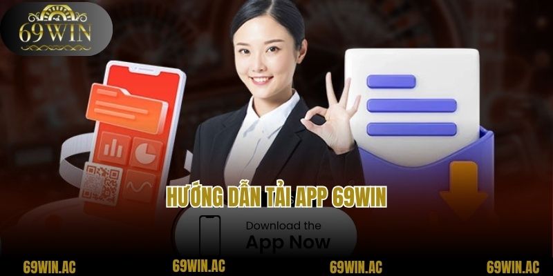 Hướng dẫn tải app 69win